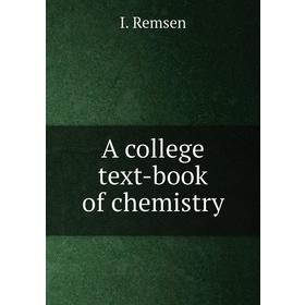 

Книга A college text-book of chemistry