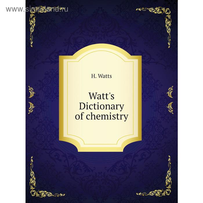 фото Watt's dictionary of chemistry книга по требованию