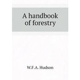 

Книга A handbook of forestry