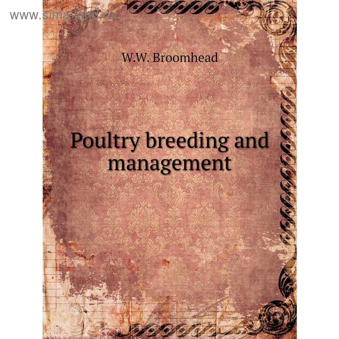 фото Poultry breeding and management книга по требованию