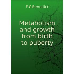 

Книга Metabolism and growth from birth to puberty