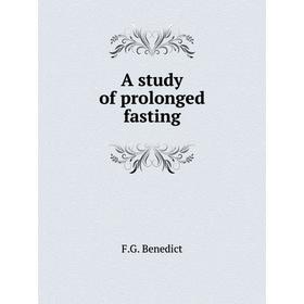 

Книга A study of prolonged fasting