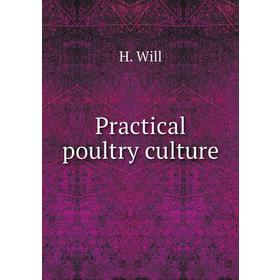 

Книга Practical poultry culture