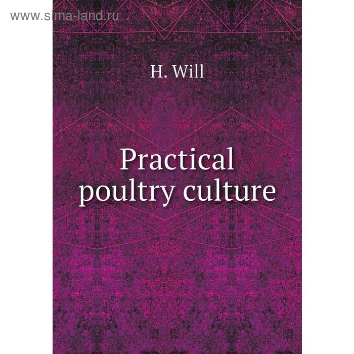 фото Practical poultry culture книга по требованию