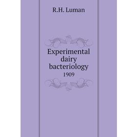 

Книга Experimental dairy bacteriology 1909