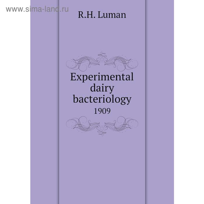 фото Experimental dairy bacteriology 1909 книга по требованию