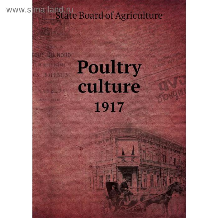 фото Poultry culture 1917 книга по требованию