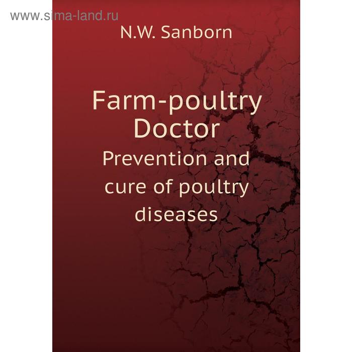 фото Farm-poultry doctorprevention and cure of poultry diseases. n. w. sanborn книга по требованию