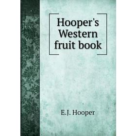 

Книга Hooper's Western fruit book