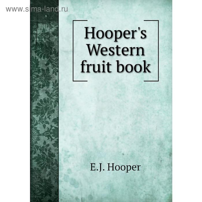 фото Hooper's western fruit book книга по требованию