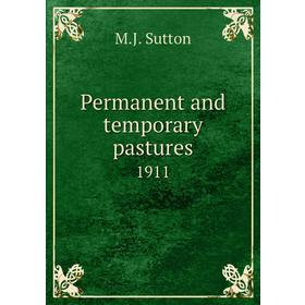 

Книга Permanent and temporary pastures 1911