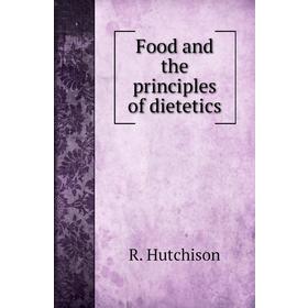 

Книга Food and the principles of dietetics