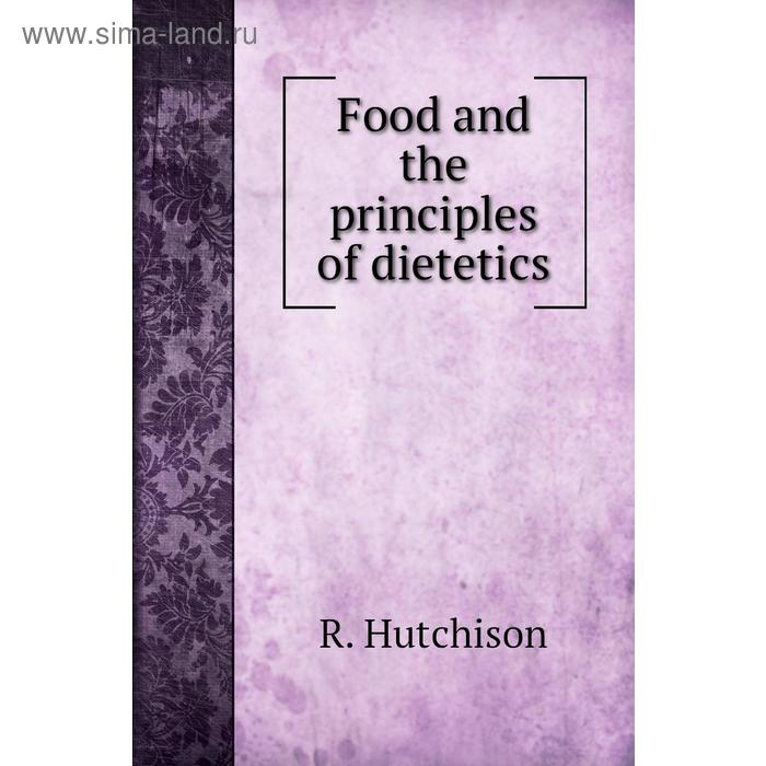 фото Food and the principles of dietetics книга по требованию