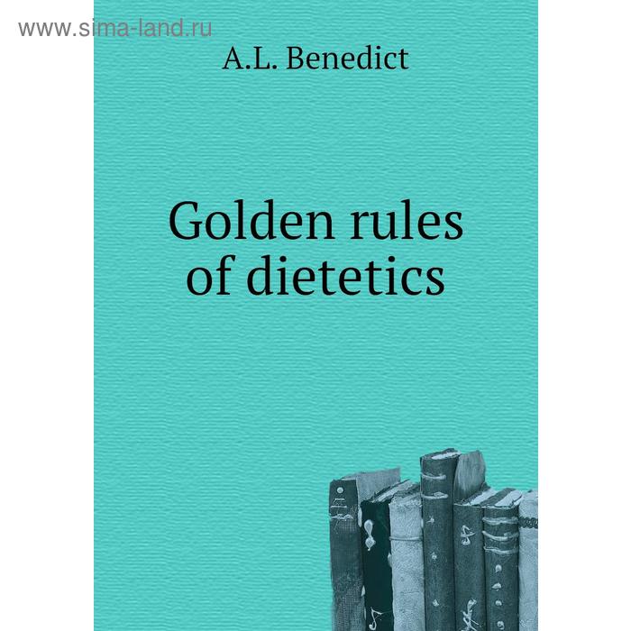 фото Golden rules of dietetics книга по требованию