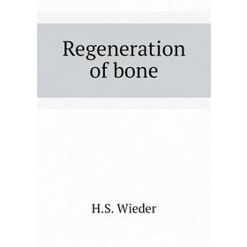 

Книга Regeneration of bone