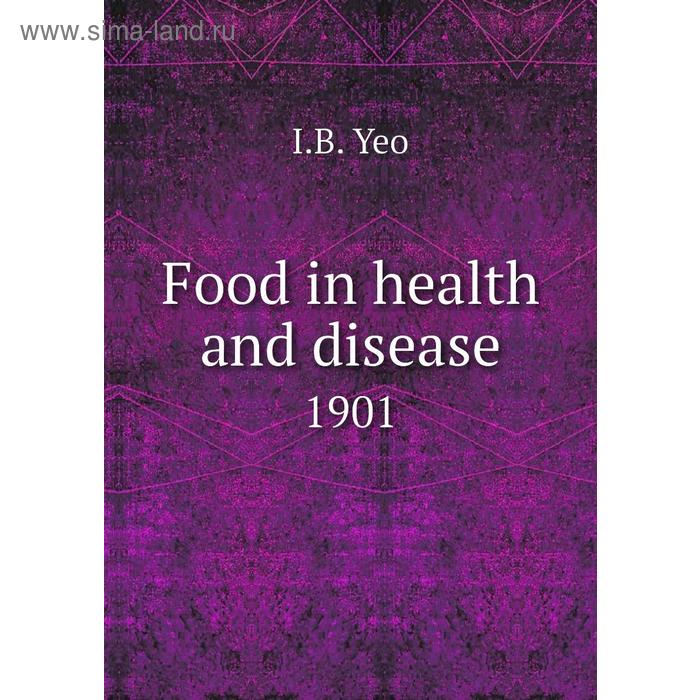 фото Food in health and disease1901 книга по требованию
