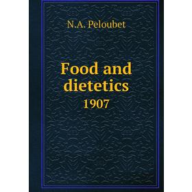 

Книга Food and dietetics1907