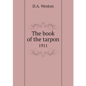 

Книга The book of the tarpon1911