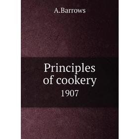 

Книга Principles of cookery1907