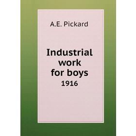 

Книга Industrial work for boys1916