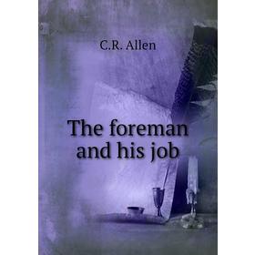 

Книга The foreman and his job
