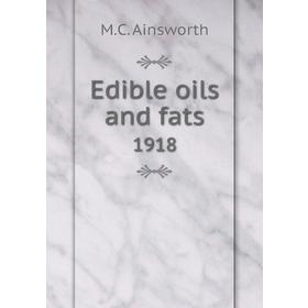 

Книга Edible oils and fats1918