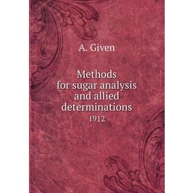 

Книга Methods for sugar analysis and allied determinations1912