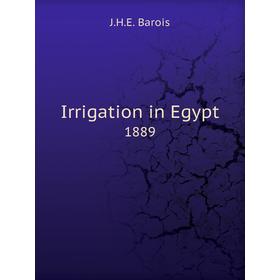 

Книга Irrigation in Egypt1889