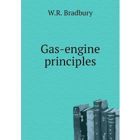 

Книга Gas-engine principles