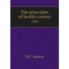 

Книга The principles of health control 1920