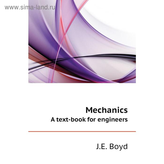 фото Mechanicsa text-book for engineers книга по требованию