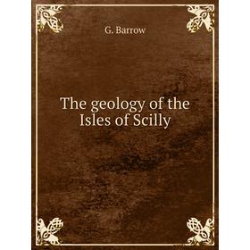 

Книга The geology of the Isles of Scilly