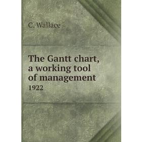 

Книга The Gantt chart, a working tool of management 1922. C. Wallace