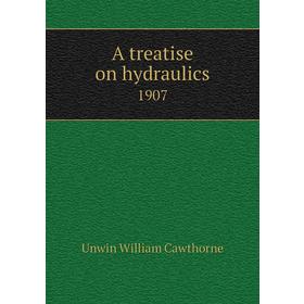 

Книга A treatise on hydraulics 1907