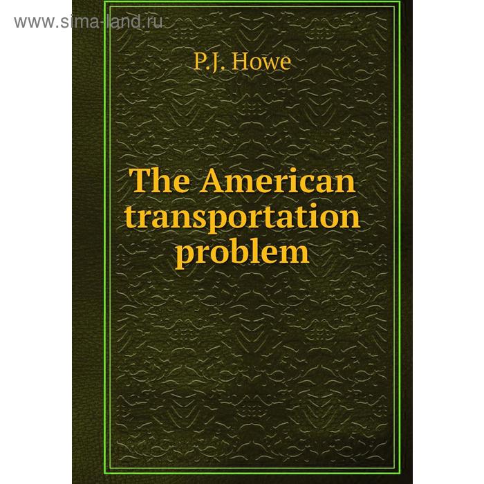 фото The american transportation problem книга по требованию