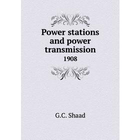 

Книга Power stations and power transmission 1908