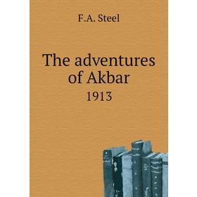 

Книга The adventures of Akbar1913