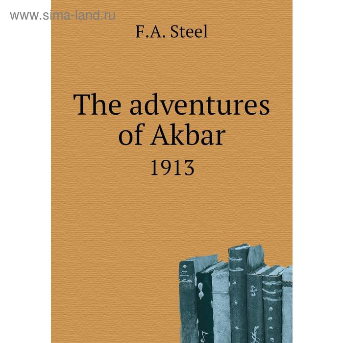 фото The adventures of akbar1913 книга по требованию