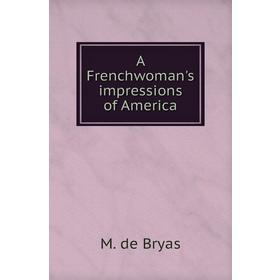 

Книга A Frenchwoman's impressions of America