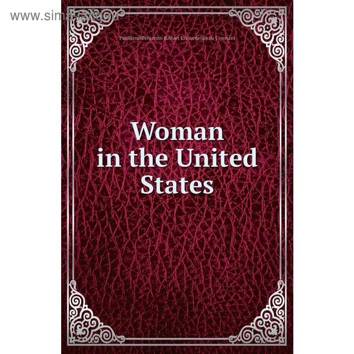 фото Woman in the united states. paulhenribenjamin balluet estournelles de constant книга по требованию