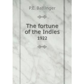 

Книга The fortune of the Indies 1922