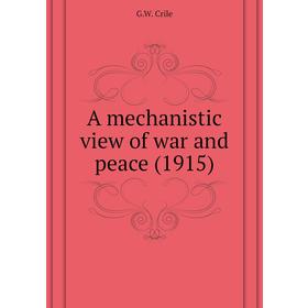 

Книга A mechanistic view of war and peace (1915)