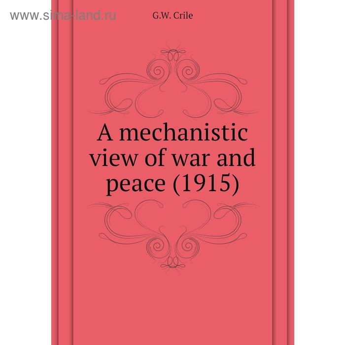 фото A mechanistic view of war and peace (1915) книга по требованию