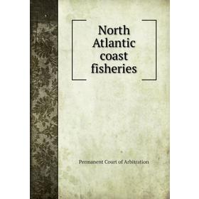 

Книга North Atlantic Coast Fisheries