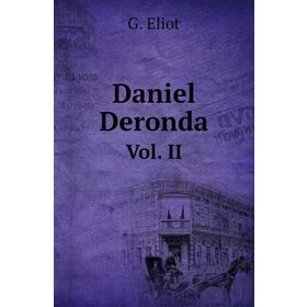 

Книга Daniel DerondaVol. II