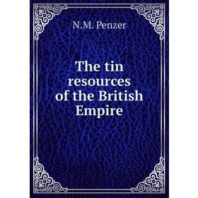 

Книга The tin resources of the British Empire