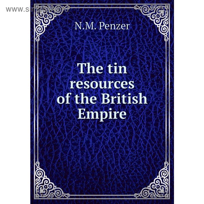 фото The tin resources of the british empire книга по требованию