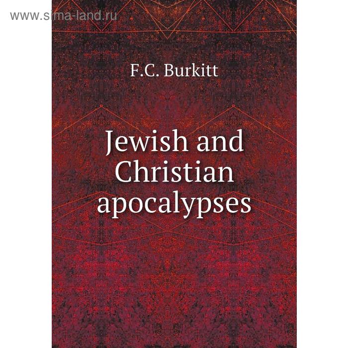 фото Jewish and christian apocalypses книга по требованию