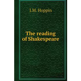 

Книга The reading of Shakespeare