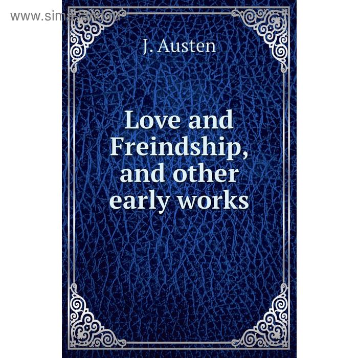 фото Love and freindship, and other early works книга по требованию